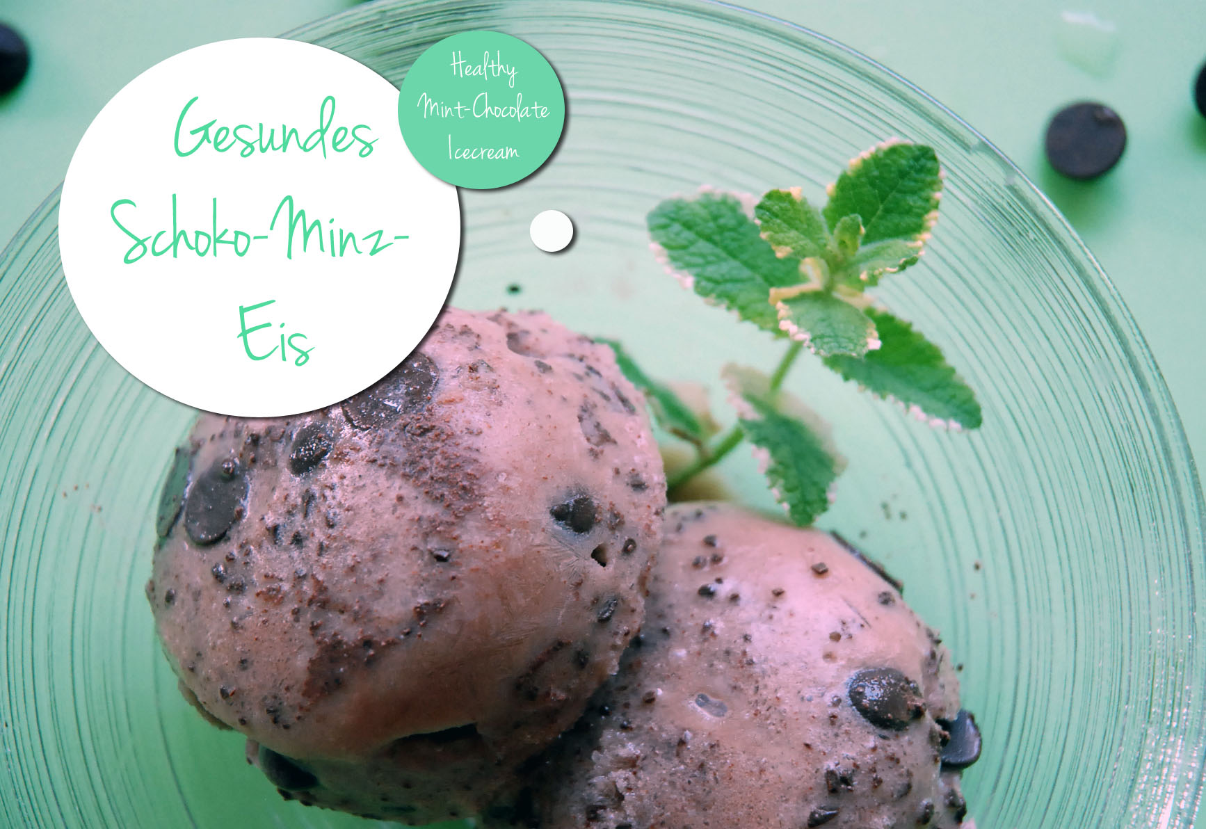 Gesundes Schoko-Minz-Eis / Healthy chocolate mint icecream