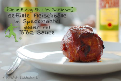 Fußball EM - mit Käse gefüllte Fleischbälle im Speckmantel glasiert mit BBQ Sauce